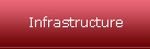 Infrastructure